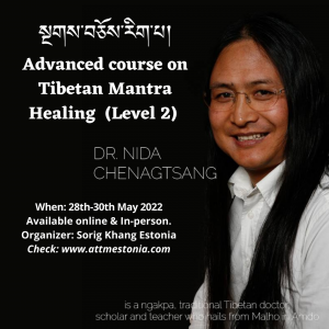 Tibetan Mantra Healing Level Two by dr. Nida Chenagtsang. Tiibeti Mantraravi, tase II dr. Nida Chenagtsang